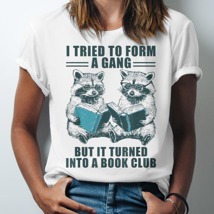 I Tried To Form Gang But It Turned Into A Book Club Raccoon Unisex Jersey T-Shirt I Tried To Form Gang But It Turned Into A Book Club Raccoon Unisex Jersey T-Shirt