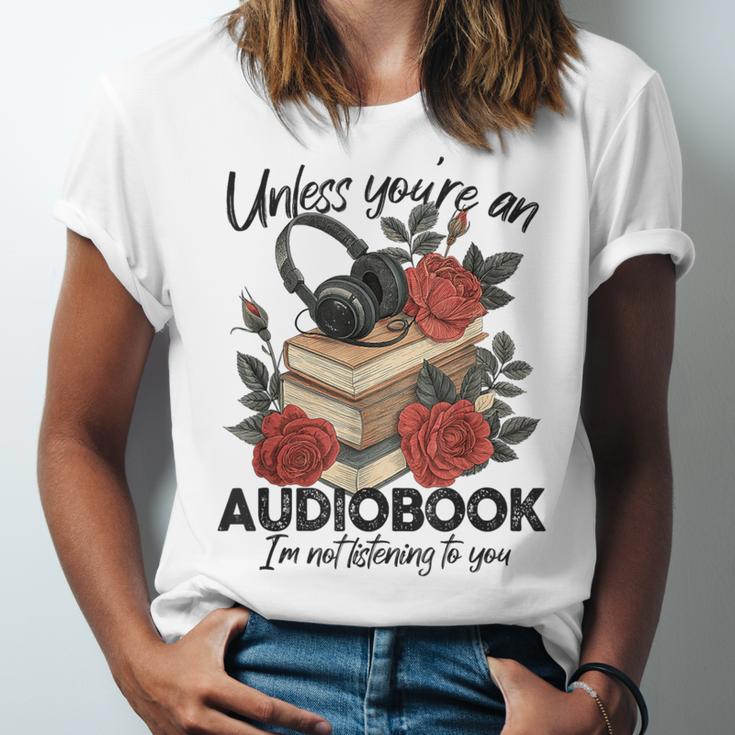 Unless You'Re An Audiobook I'm Not Listerning To You Bookish Unisex Jersey T-Shirt Unless You'Re An Audiobook I'm Not Listerning To You Bookish Unisex Jersey T-Shirt