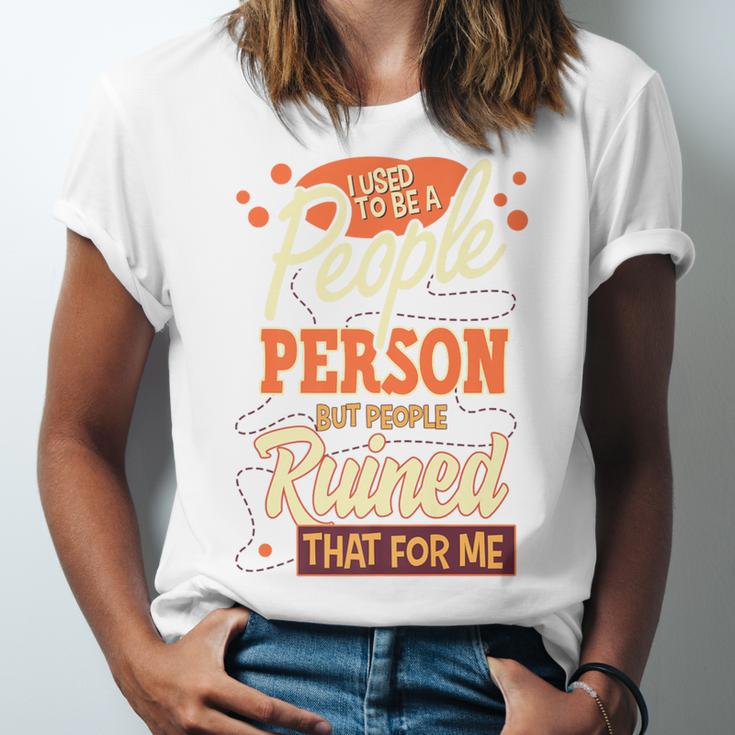 I Used To Be a People Person Antisocial Introvert Premium Unisex Jersey T-Shirt I Used To Be a People Person Antisocial Introvert Premium Unisex Jersey T-Shirt