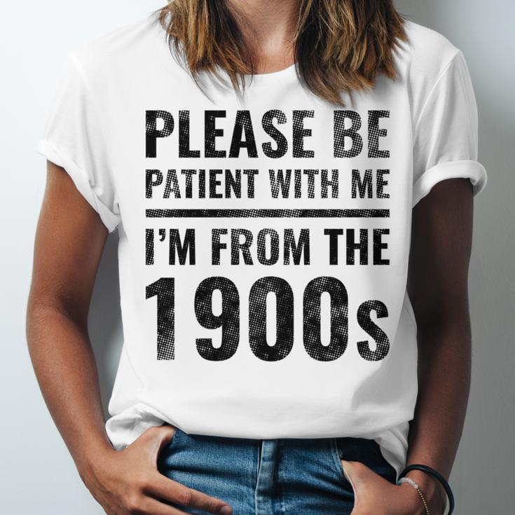 Vintage Please Be Patient With Me I'm From The 1900s Humor Unisex Jersey T-Shirt Vintage Please Be Patient With Me I'm From The 1900s Humor Unisex Jersey T-Shirt
