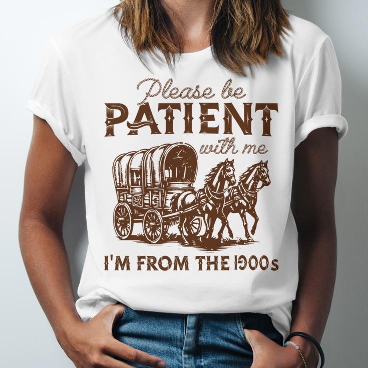 Vintage Please Be Patient With Me I'm From The 1900s Western Unisex Jersey T-Shirt