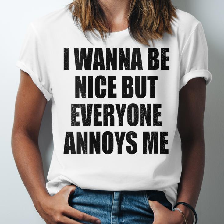 I Wanna Be Nice But Everyone Annoys Me Introvert Unisex Jersey T-Shirt I Wanna Be Nice But Everyone Annoys Me Introvert Unisex Jersey T-Shirt