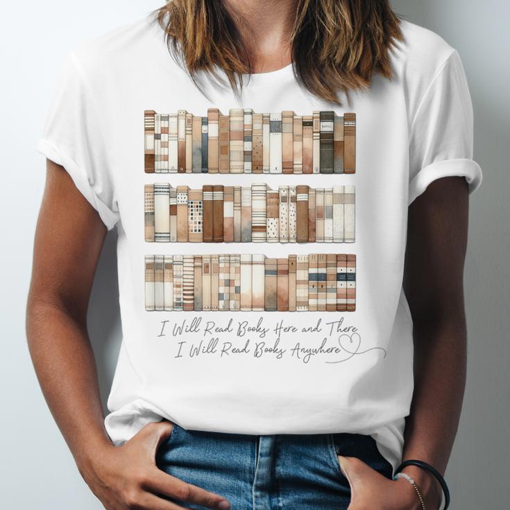 I Will Read Books Here And There I Will Read Books Anywhere Unisex Jersey T-Shirt