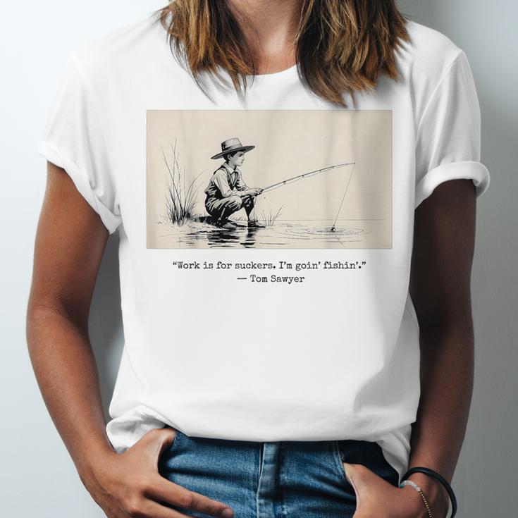 Work Is For Suckers I’m Goin’ Fishin’ Twain Sawyer Book Day Unisex Jersey T-Shirt Work Is For Suckers I’m Goin’ Fishin’ Twain Sawyer Book Day Unisex Jersey T-Shirt