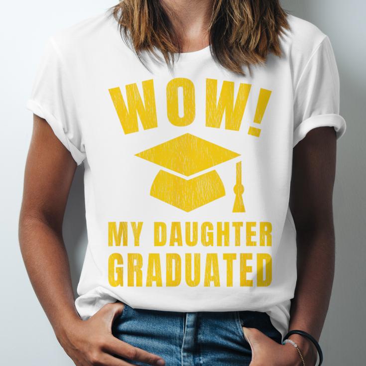 Wow Daughter Graduated Mom Dad Of A Senior Graduation Unisex Jersey T-Shirt