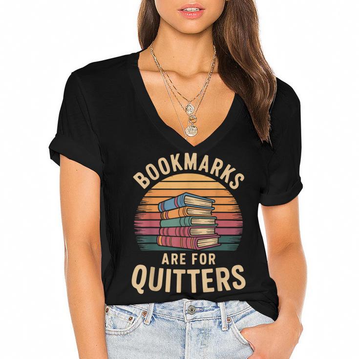 Bookmarks Are For Quitters Reading Book Lovers Women's Jersey Short Sleeve Deep V-Neck Tshirt