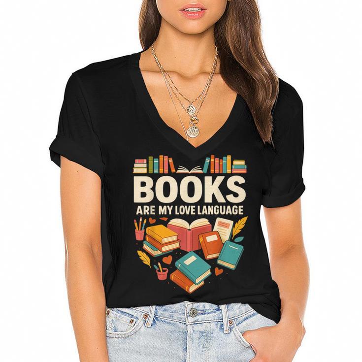 Books Are My Love Language Reading Lover Librarian Valentine Women's Jersey Short Sleeve Deep V-Neck Tshirt				
