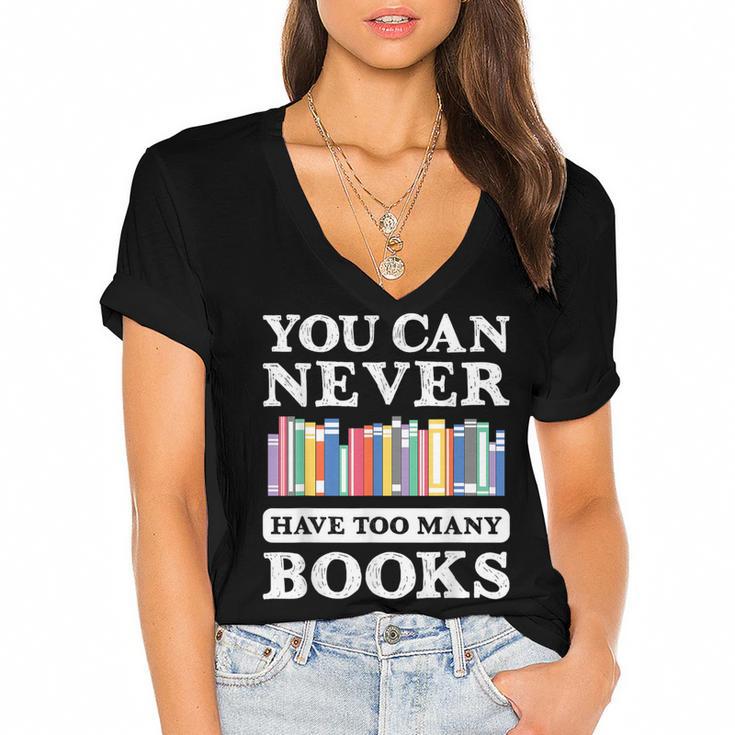 You Can Never Have Too Many Books Reading Lover Outfit Women's Jersey Short Sleeve Deep V-Neck Tshirt