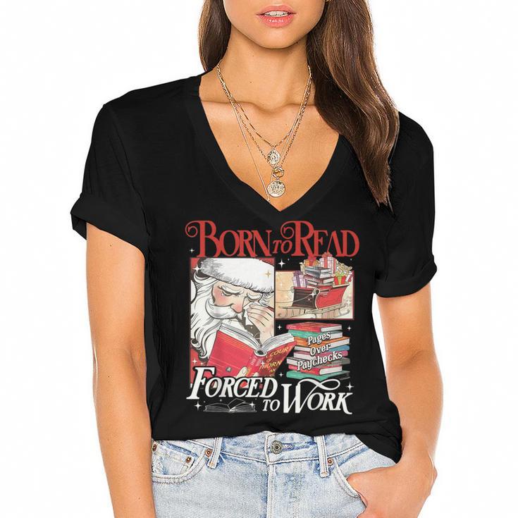 Born To Read Forced To Work Santa Christmas Book Lover Retro Women's Jersey Short Sleeve Deep V-Neck Tshirt				