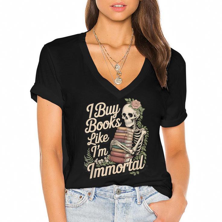 I Buy Books Like I'm Immortal Reader Meme Graphic Women's Jersey Short Sleeve Deep V-Neck Tshirt