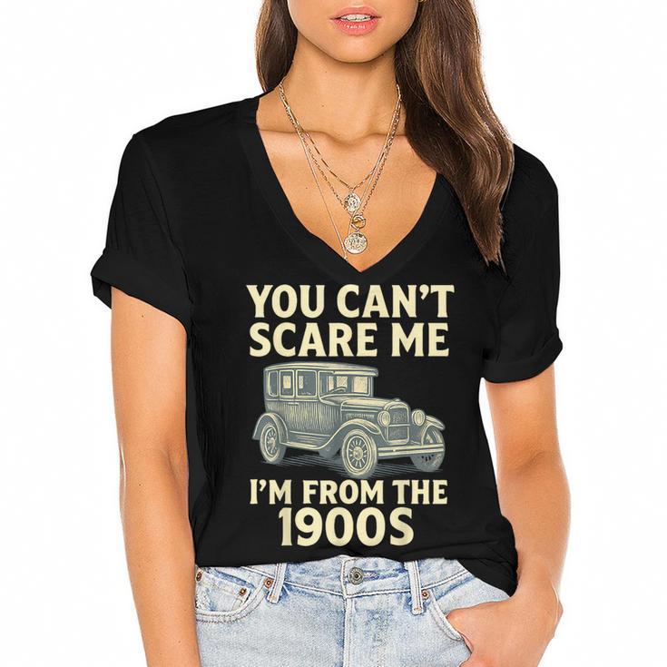 You Can't Scare Me I'm From The 1900s Retro Vintage Car Women's Jersey Short Sleeve Deep V-Neck Tshirt
