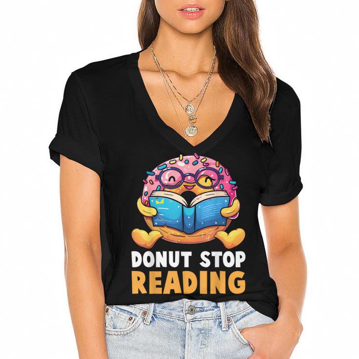 Donut Stop Reading Cute Book Reader Bookworm Donut Day Women's Jersey Short Sleeve Deep V-Neck Tshirt				
