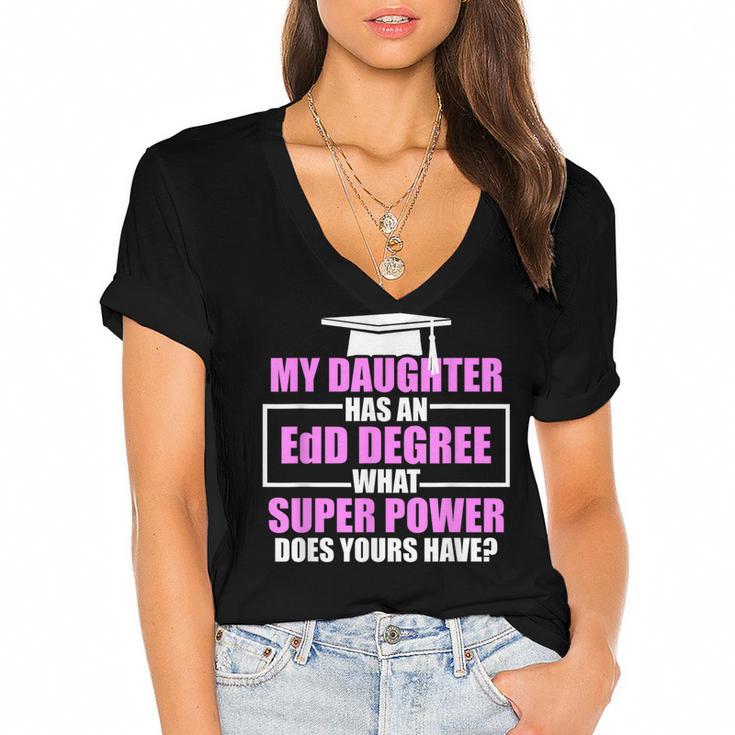 EdD Doctor Of Education Daughter Power Doctorate Graduation Women's Jersey Short Sleeve Deep V-Neck Tshirt				