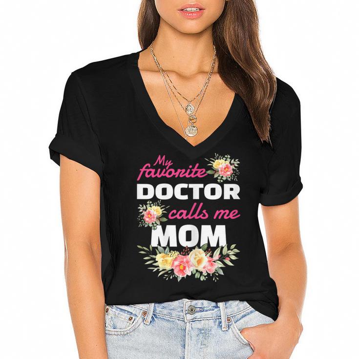 My Favorite Doctor Calls Me Mom Graduation Women's Jersey Short Sleeve Deep V-Neck Tshirt				