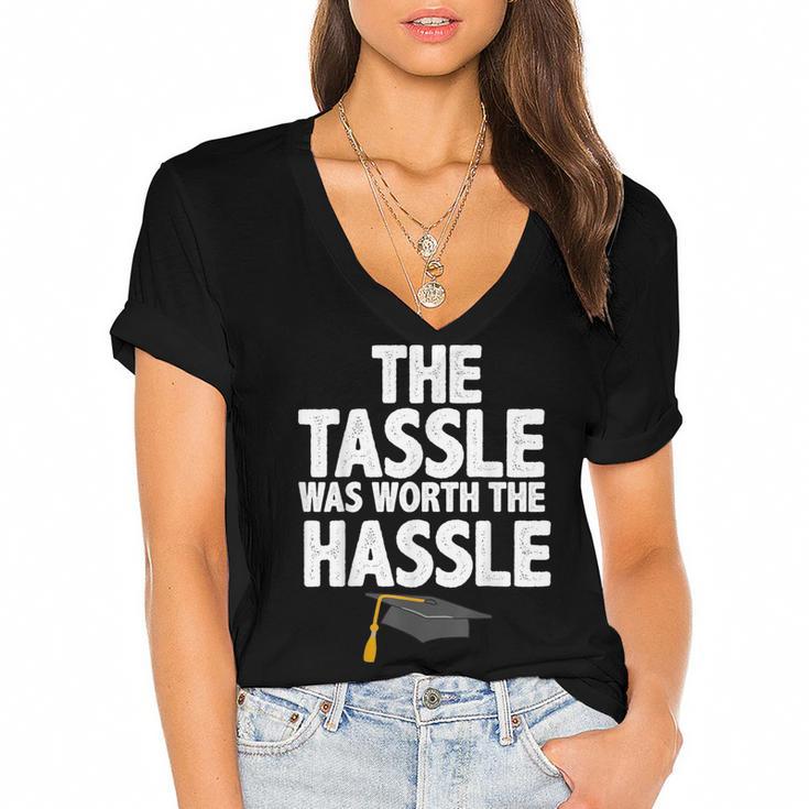 Graduation The Tassle Was Worth The Hassle T-Shirt Women's Jersey Short Sleeve Deep V-Neck Tshirt				