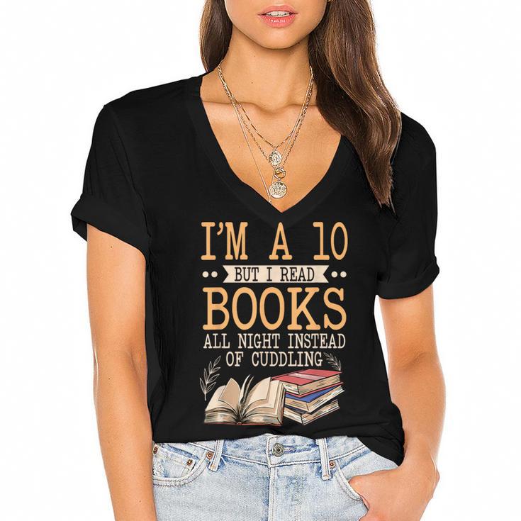 I'm A 10 But I Read Books All Night Bookworm Reader Reading Women's Jersey Short Sleeve Deep V-Neck Tshirt				