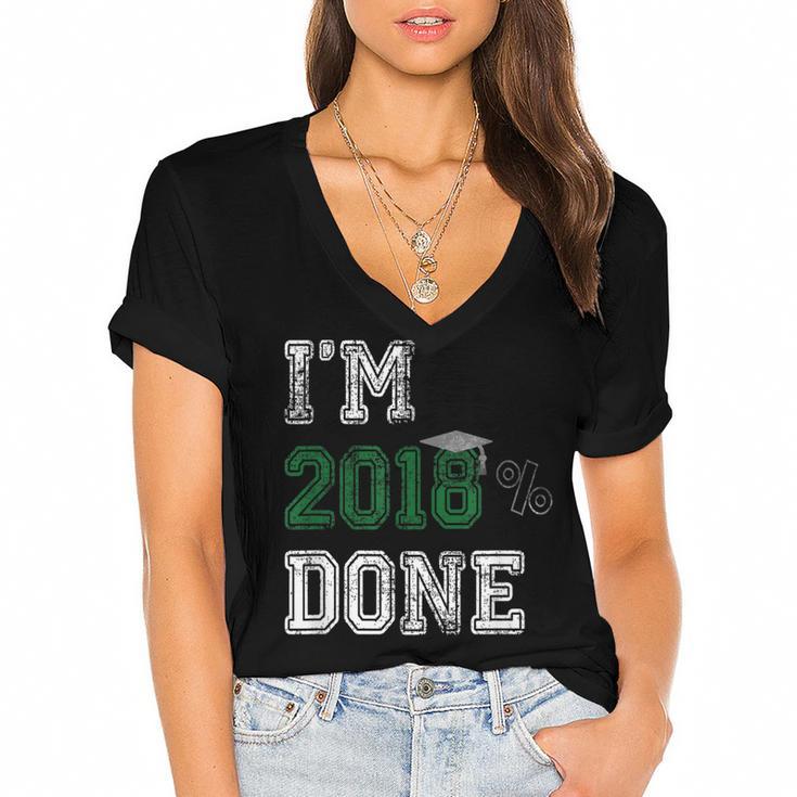 I'm 2018 Done Senior Graduation T-Shirt Class 2018 Women's Jersey Short Sleeve Deep V-Neck Tshirt				