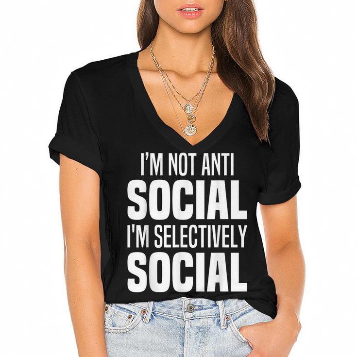 I'm Not Anti Social I'm Selectively Social Introverted Women's Jersey Short Sleeve Deep V-Neck Tshirt				