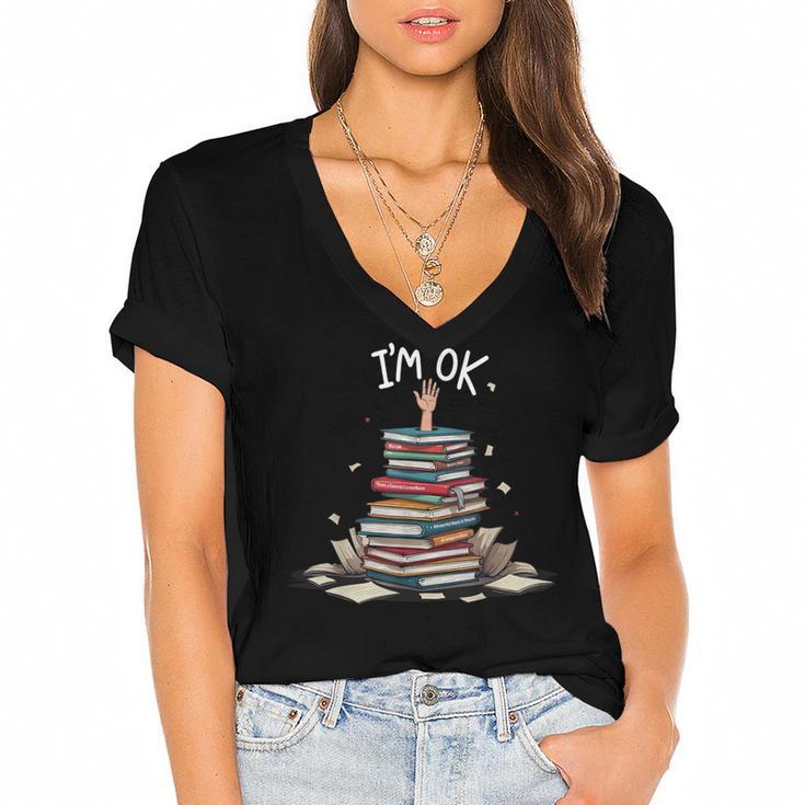 I'm Ok Read Book Reading Nerd Librarian Teacher School Women's Jersey Short Sleeve Deep V-Neck Tshirt				