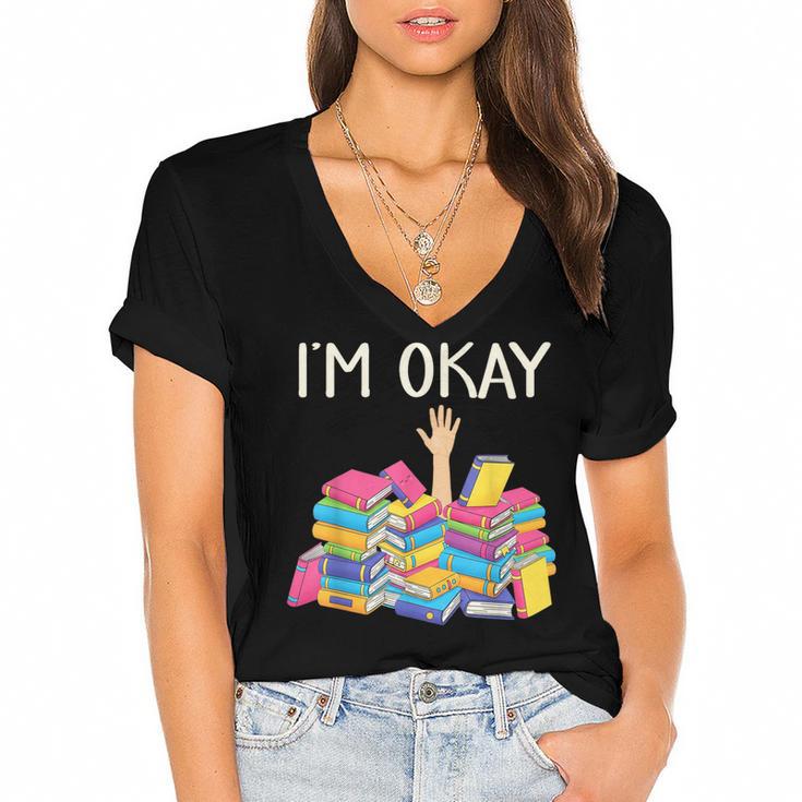 I'm Okay Book Reader Book Nerd Book Reading Lover Women's Jersey Short Sleeve Deep V-Neck Tshirt