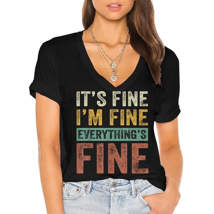 It's Fine I'm Fine Everything Is Fine Meme Introvert Sarcasm Women's Jersey Short Sleeve Deep V-Neck Tshirt