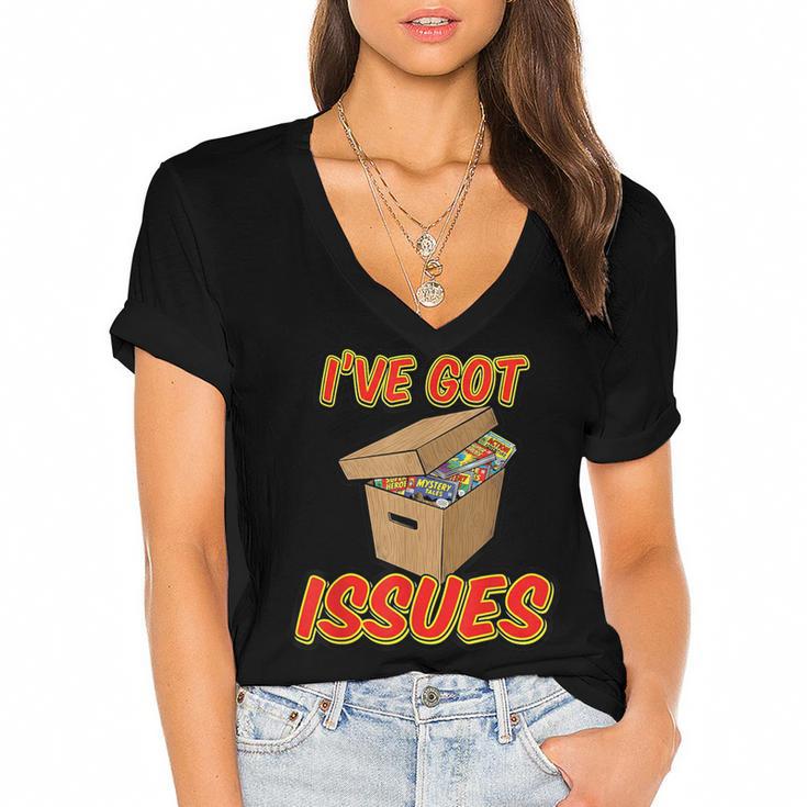 I'Ve Got Issues Comic Collector Comic Books Hobby Women's Jersey Short Sleeve Deep V-Neck Tshirt				