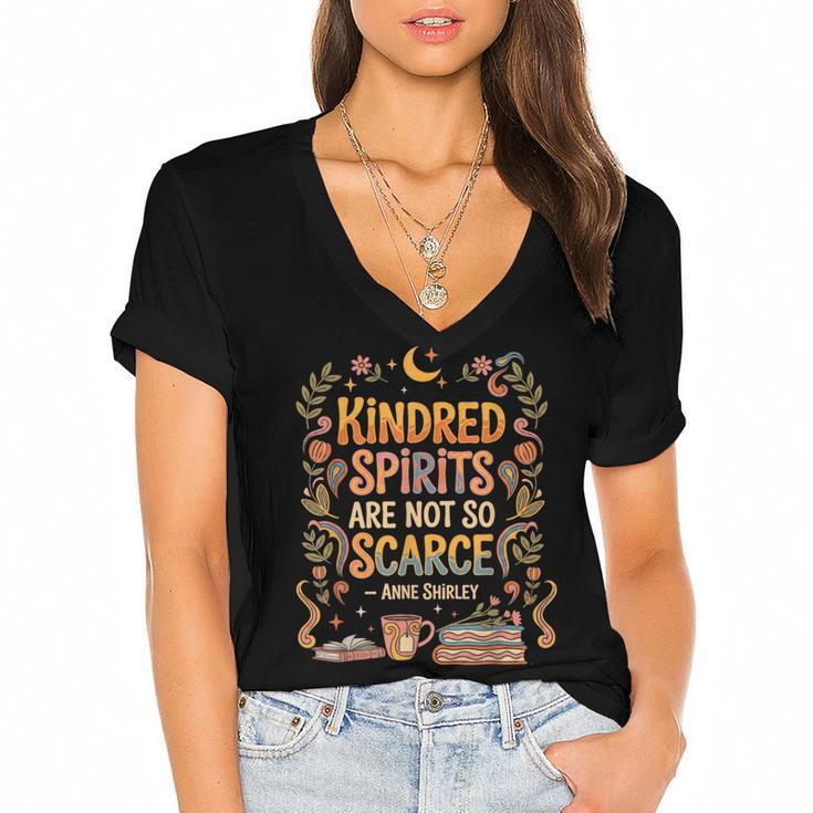 Kindred Spirits Are Not So Scarce Bookish Quote Women's Jersey Short Sleeve Deep V-Neck Tshirt				
