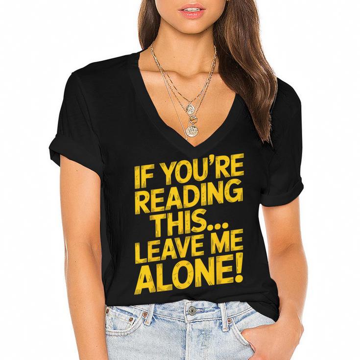 Leave Me Alone – Sarcastic Saying For Introverts Women's Jersey Short Sleeve Deep V-Neck Tshirt Leave Me Alone – Sarcastic Saying For Introverts Women's Jersey Short Sleeve Deep V-Neck Tshirt