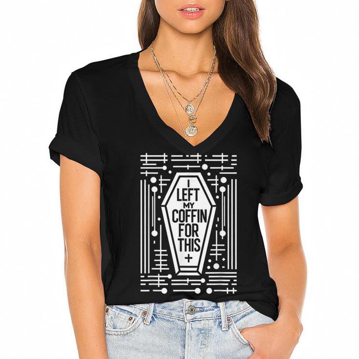 I Left My Coffin For This Introvert Spooky Regret Women's Jersey Short Sleeve Deep V-Neck Tshirt				