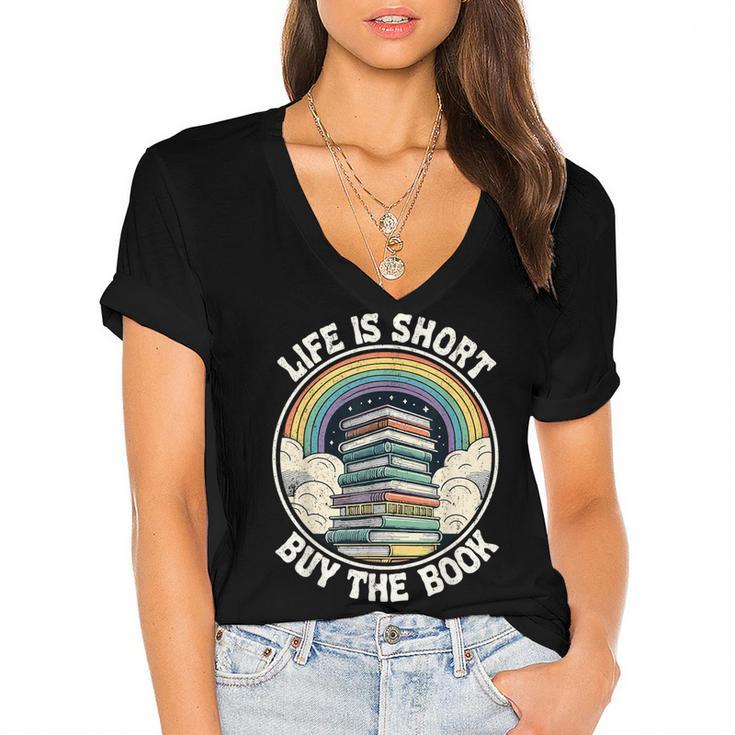 Life Is Short Buy The Book Reading Book Women's Jersey Short Sleeve Deep V-Neck Tshirt				