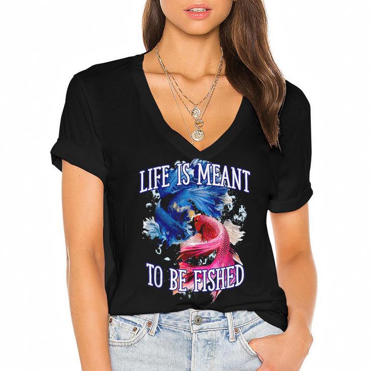 Life Meant To Fished Introvert Sayings Antisocial Quotes Women's Jersey Short Sleeve Deep V-Neck Tshirt