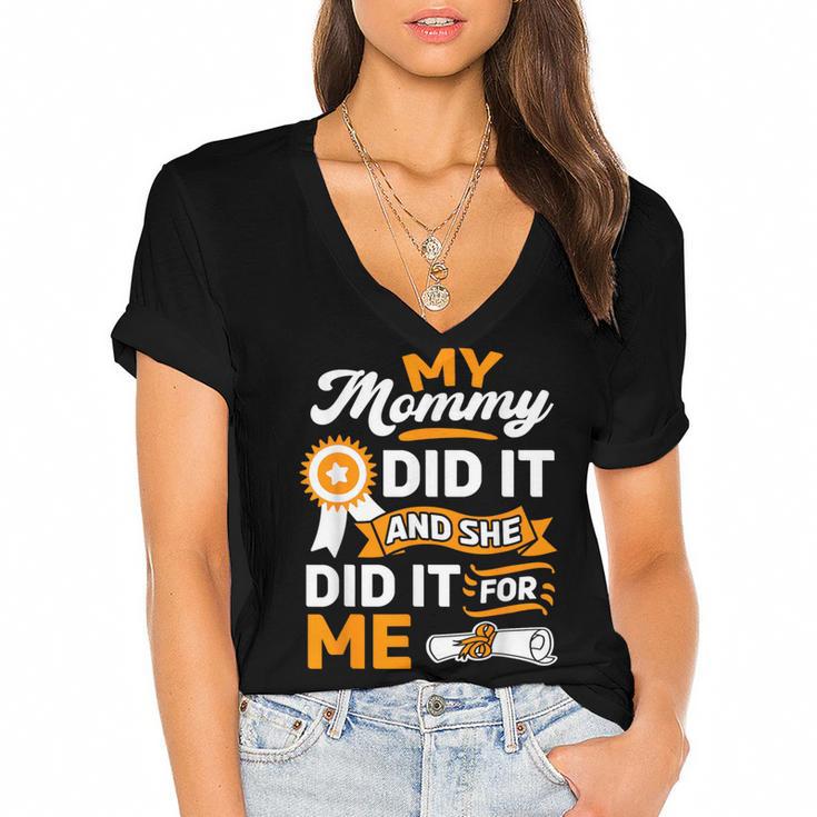 My Mommy Did It And She Did It For Me Graduation Diploma Women's Jersey Short Sleeve Deep V-Neck Tshirt				