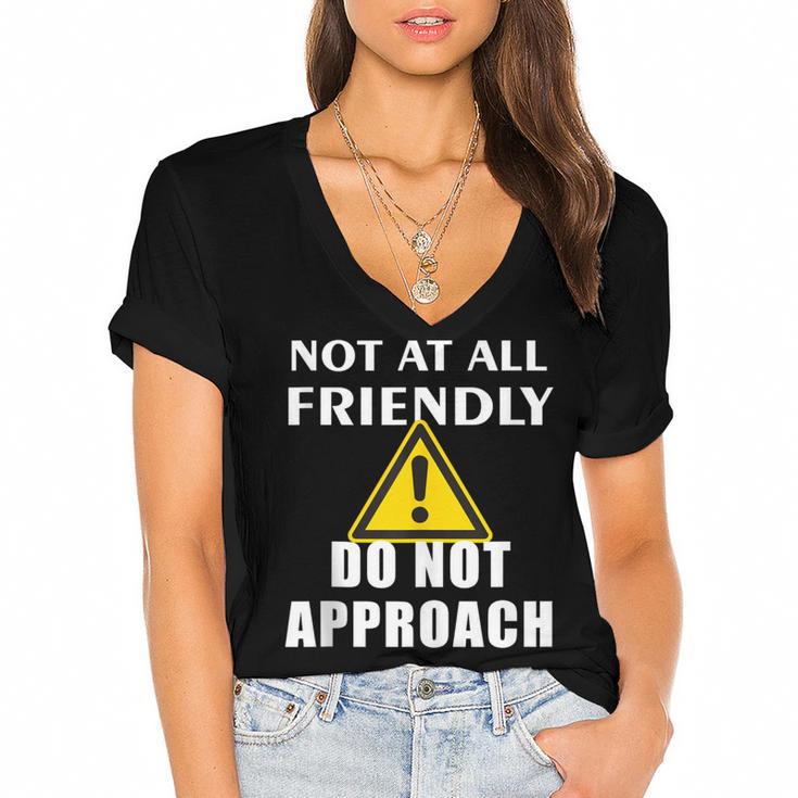 Not At All Friendly Do Not Approach Introvert Warning Women's Jersey Short Sleeve Deep V-Neck Tshirt