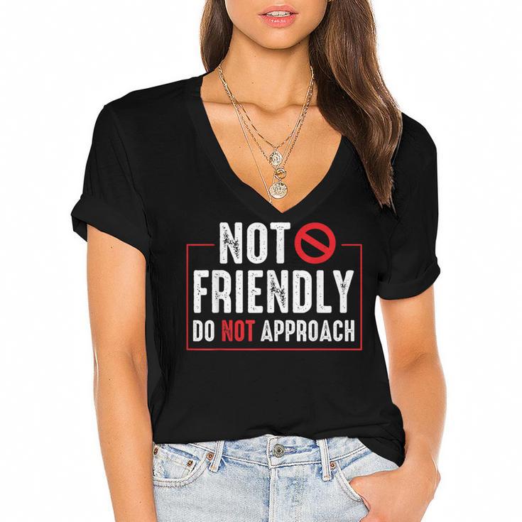 Not Friendly Do Not Approach Witty Introvert Tee Women's Jersey Short Sleeve Deep V-Neck Tshirt