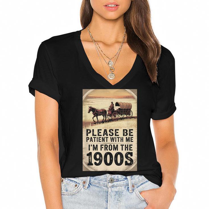 Be Patient With Me I'm From The 1900s Birthday Retirement Women's Jersey Short Sleeve Deep V-Neck Tshirt				