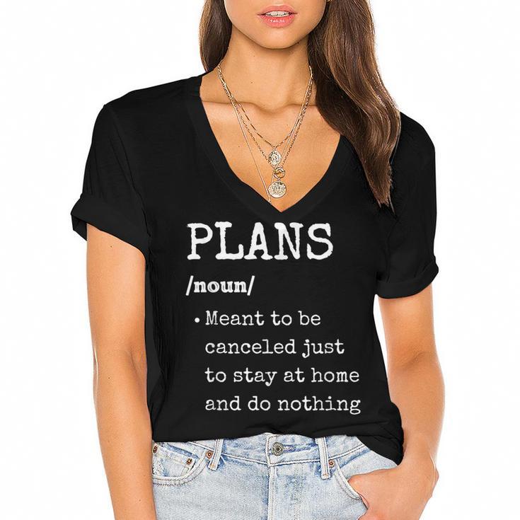 Plans Definition For Homebodies & Introverts Sarcastic Women's Jersey Short Sleeve Deep V-Neck Tshirt				
