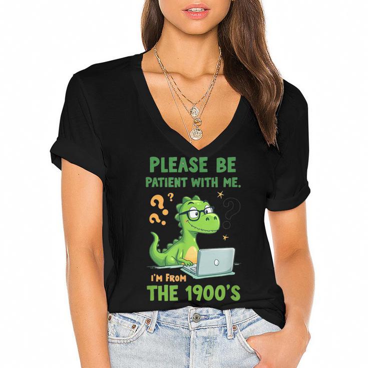 Please Be Patient With Me I'm From The 1900s Soft Tee Women's Jersey Short Sleeve Deep V-Neck Tshirt