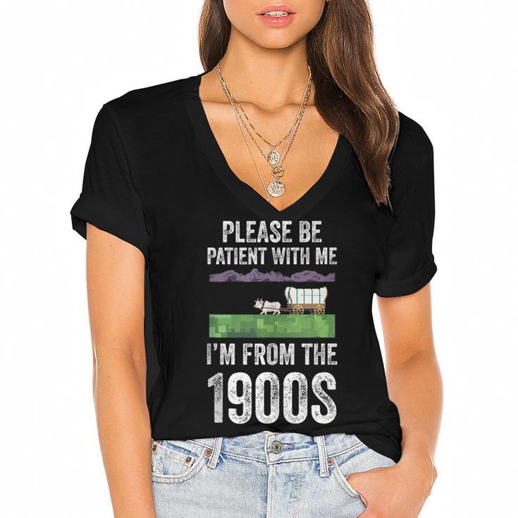 Please Be Patient With Me I'm From The 1900s Vintage Ox Women's Jersey Short Sleeve Deep V-Neck Tshirt				