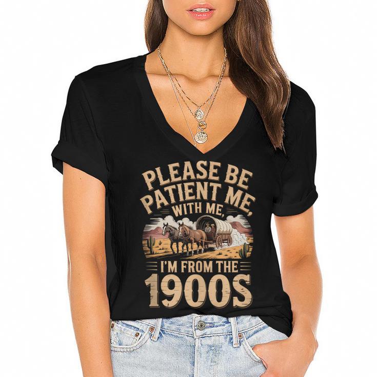 Please Be Patient I'm From The 1900s Vintage Western Humor Women's Jersey Short Sleeve Deep V-Neck Tshirt
