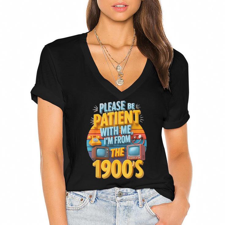 Please Be Patient-With Me I'm From The 1900s Retro 90's Women's Jersey Short Sleeve Deep V-Neck Tshirt				