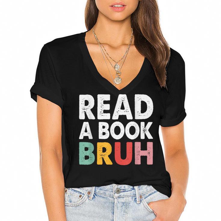 Read A Book Bruh Teacher Women's Jersey Short Sleeve Deep V-Neck Tshirt				