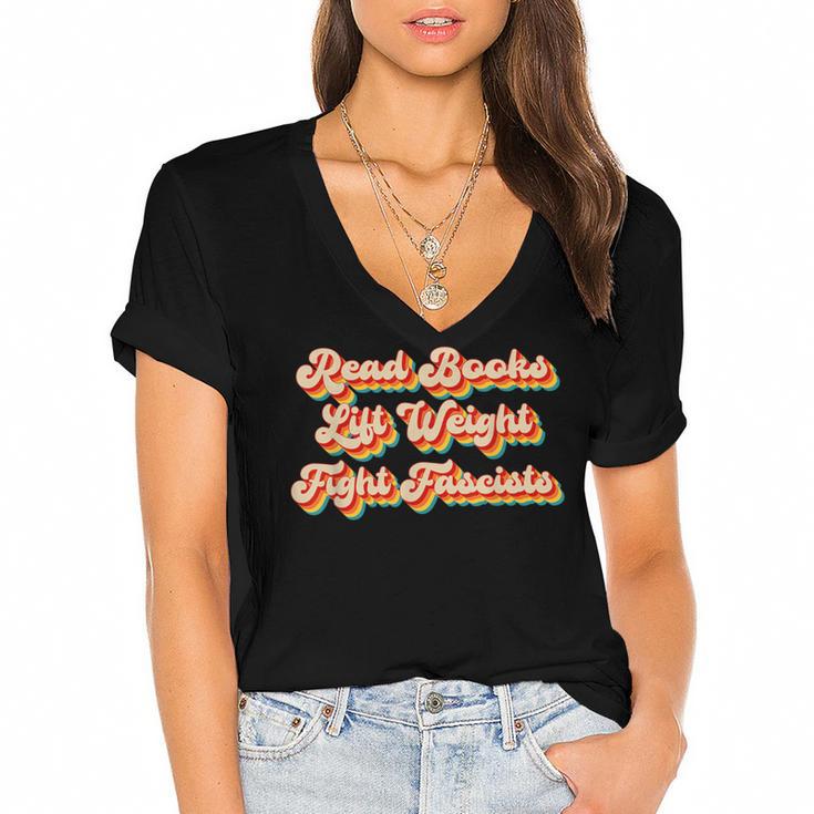 Read Books Lift Weights Fight Fascists Retro Reading Women's Jersey Short Sleeve Deep V-Neck Tshirt				