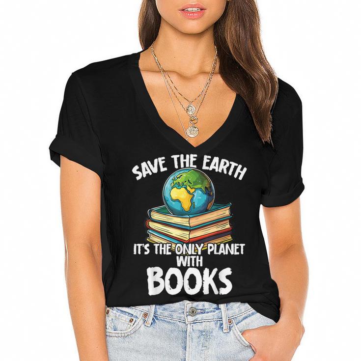 Save The Earth It’s The Only Planet With Books Women's Jersey Short Sleeve Deep V-Neck Tshirt				