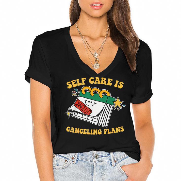 Self Care Is Canceling Plans Introvert Women's Jersey Short Sleeve Deep V-Neck Tshirt				