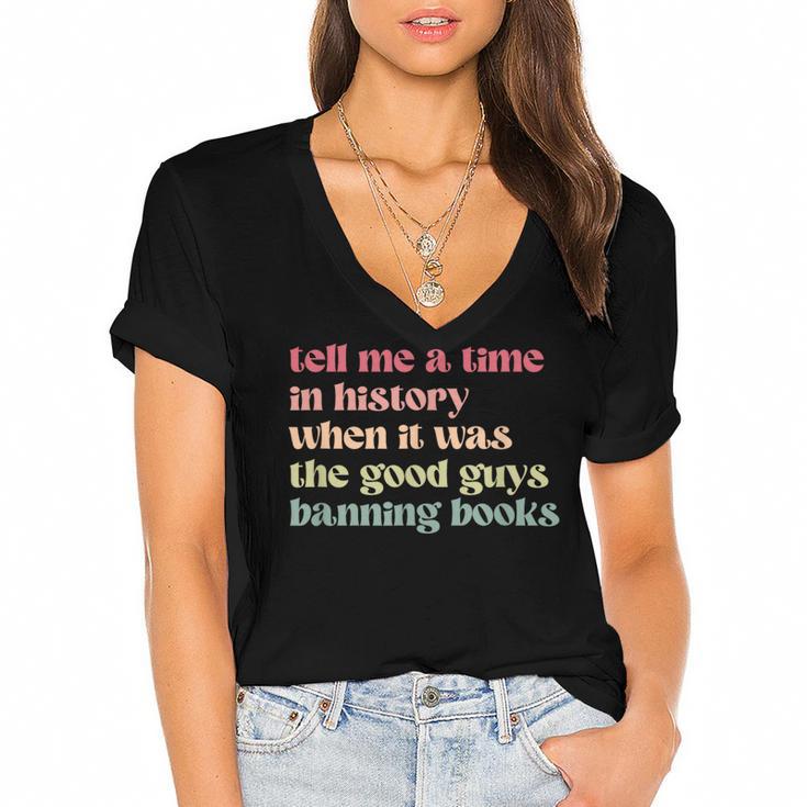 Tell Me a Time In History When Good Guys Banned Books Women's Jersey Short Sleeve Deep V-Neck Tshirt				