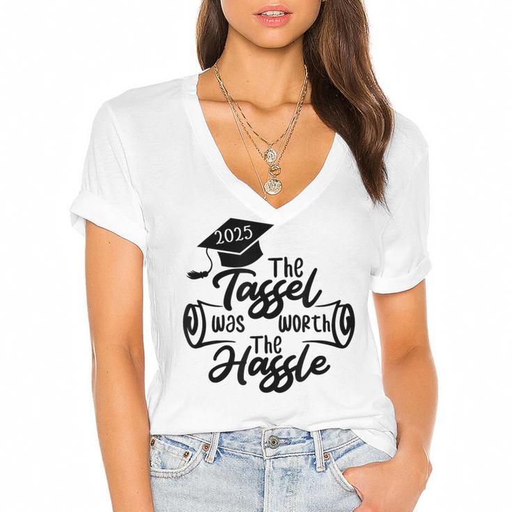 2025 Graduation The Tassel Was Worth The Hassle University Women's Jersey Short Sleeve Deep V-Neck Tshirt				