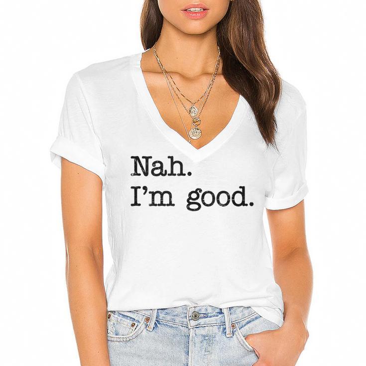 Antisocial Nah I'm Good Introvert Sarcastic Saying Women's Jersey Short Sleeve Deep V-Neck Tshirt