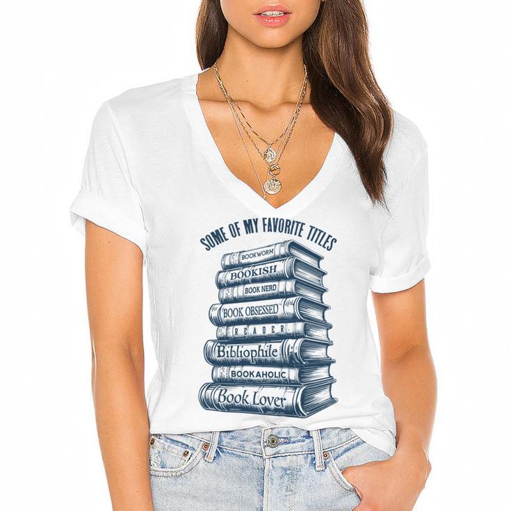 Book Lover Bookish Reader Bibliophile Book Nerd Titles Women's Jersey Short Sleeve Deep V-Neck Tshirt				
