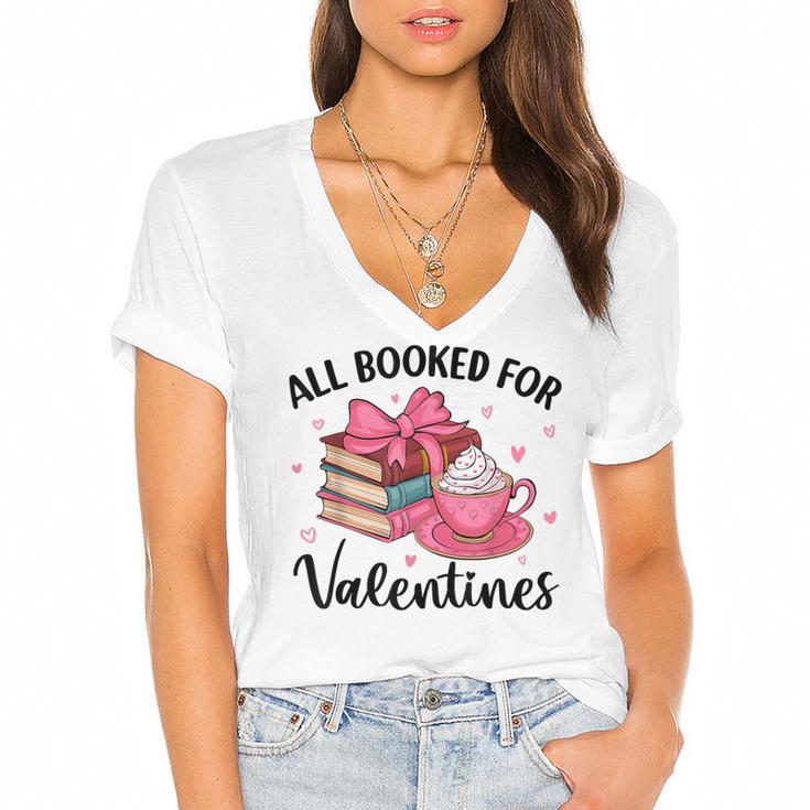 All Booked For Valentine Teacher Valentines Day Book Lover Women's Jersey Short Sleeve Deep V-Neck Tshirt				