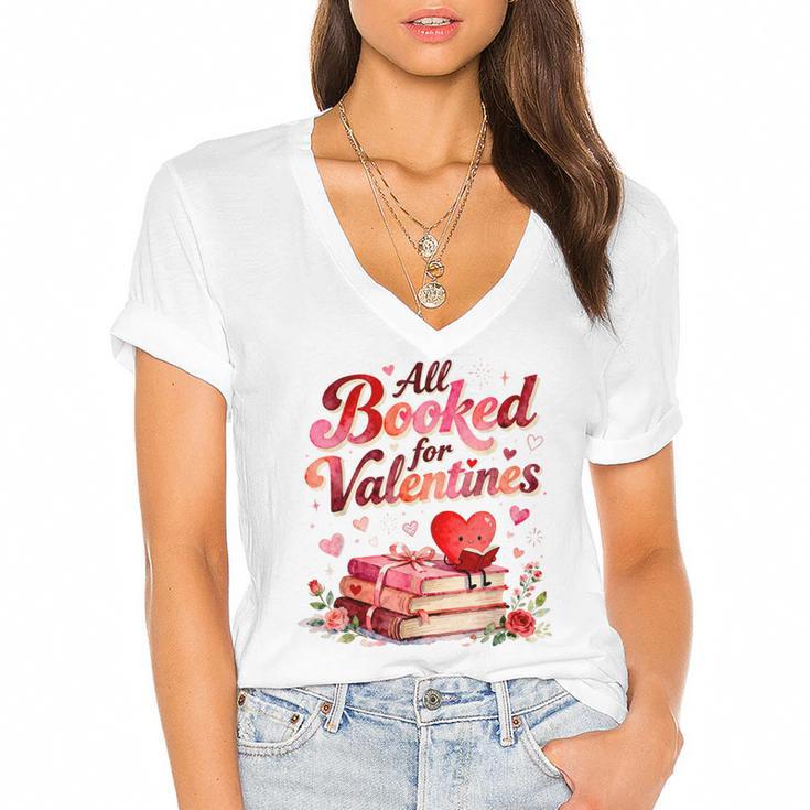 All Booked For Valentines Cute Book Lover Quote Women's Jersey Short Sleeve Deep V-Neck Tshirt				